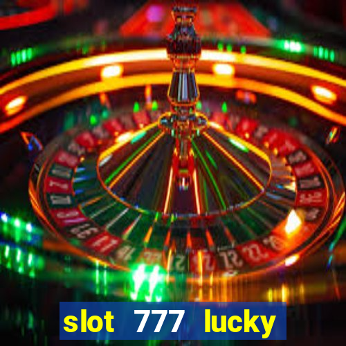 slot 777 lucky spin online