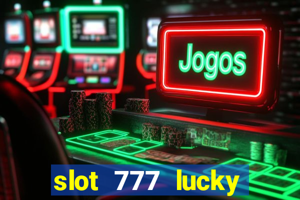 slot 777 lucky spin online