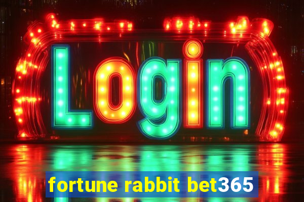 fortune rabbit bet365