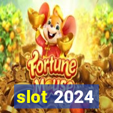 slot 2024