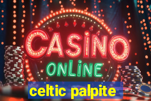 celtic palpite