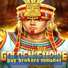 pay brokers mmabet