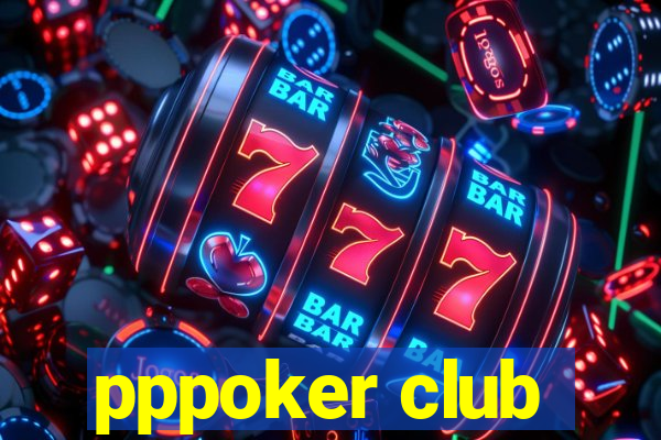 pppoker club