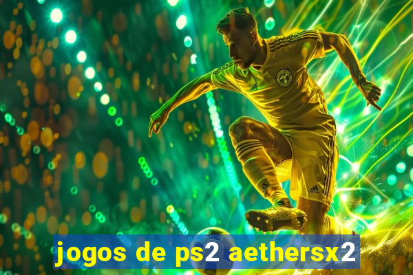 jogos de ps2 aethersx2