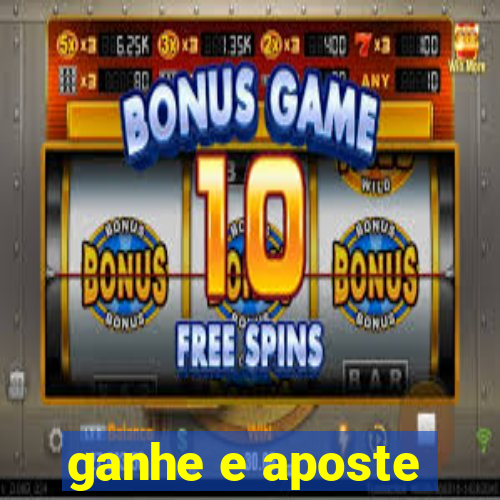 ganhe e aposte