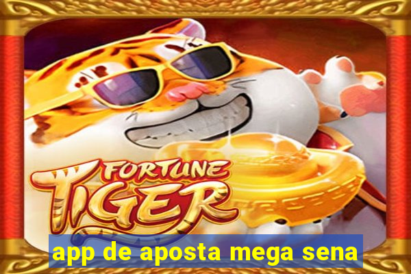 app de aposta mega sena