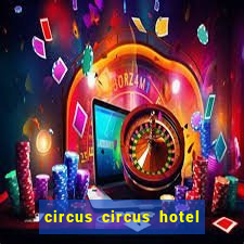 circus circus hotel casino las vegas nevada