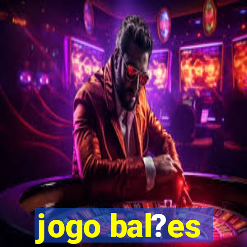 jogo bal?es