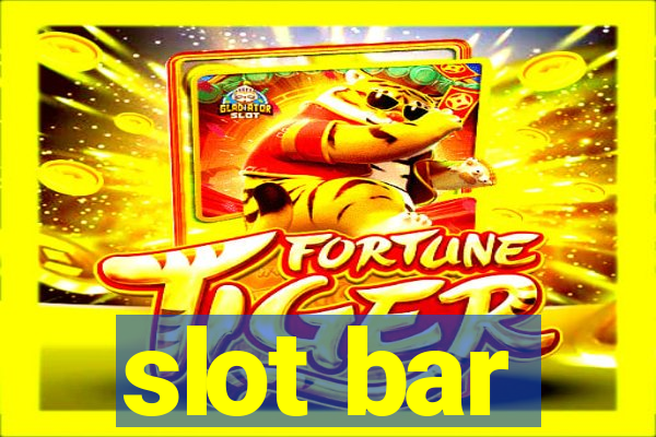 slot bar