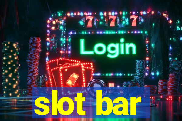 slot bar