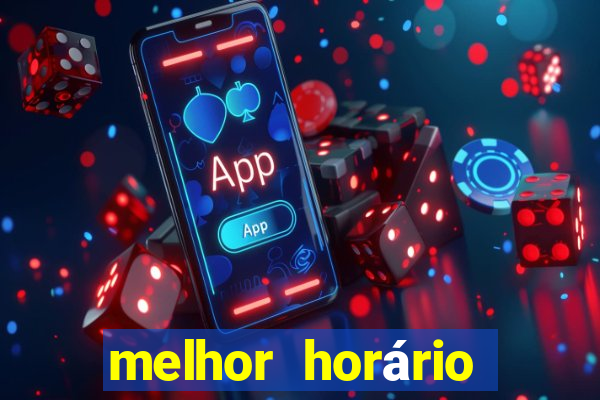 melhor horário para jogar fortune tiger hoje 2024