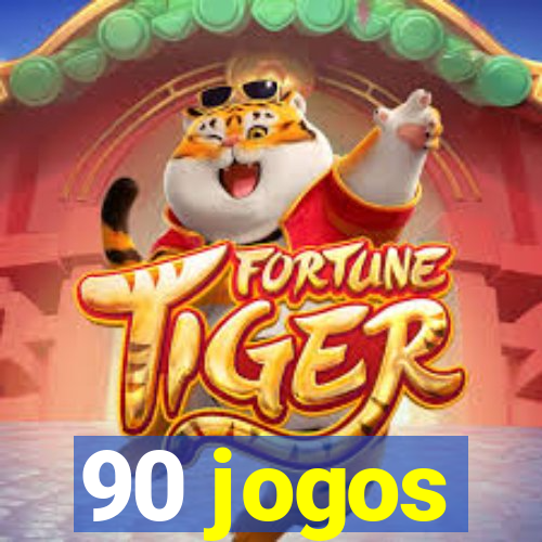 90 jogos