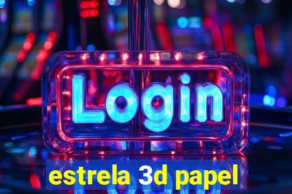 estrela 3d papel