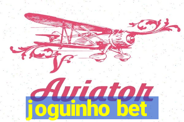 joguinho bet