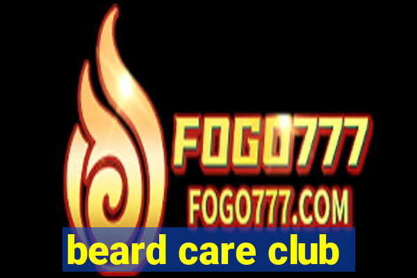 beard care club