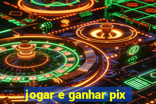 jogar e ganhar pix