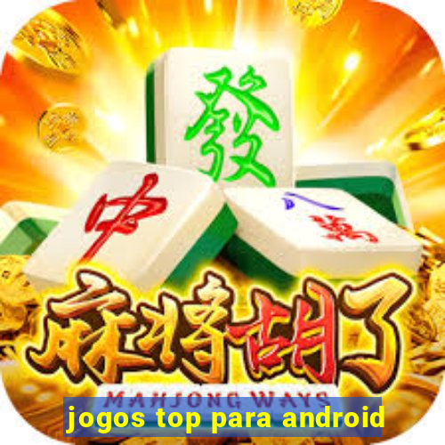 jogos top para android