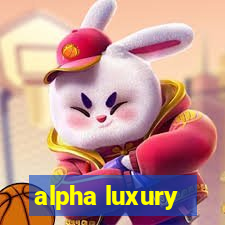 alpha luxury