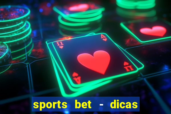 sports bet - dicas de apostas