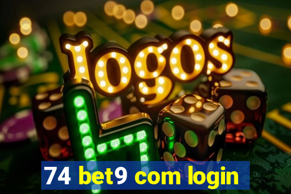 74 bet9 com login