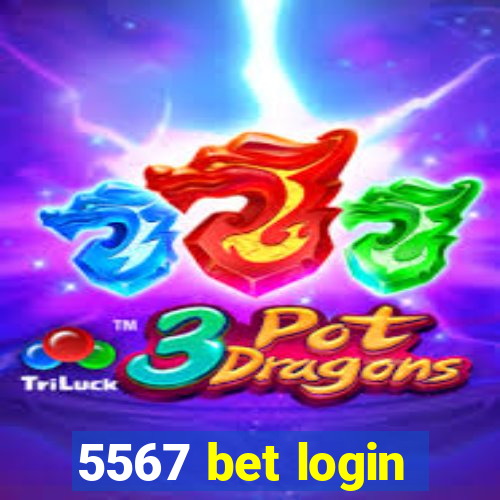 5567 bet login