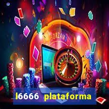 l6666 plataforma paga mesmo