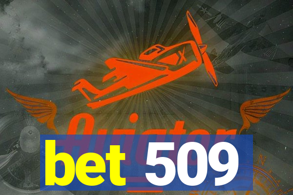 bet 509