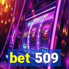 bet 509