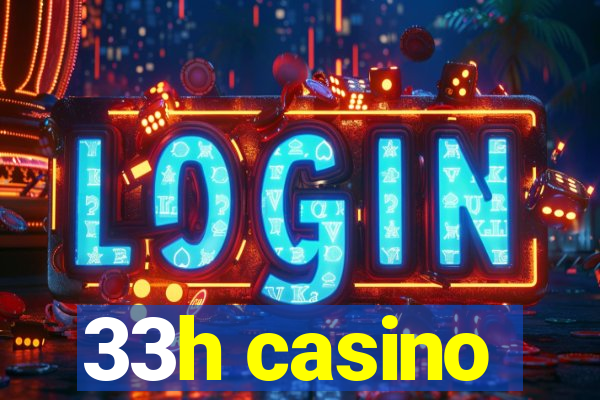 33h casino