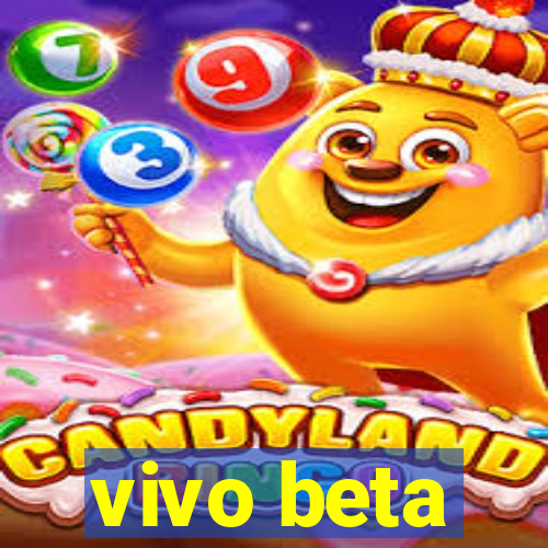 vivo beta