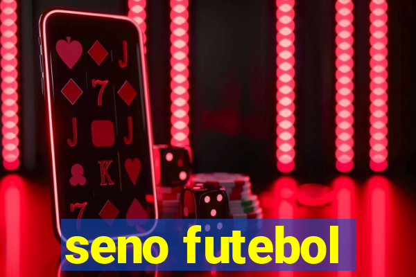 seno futebol