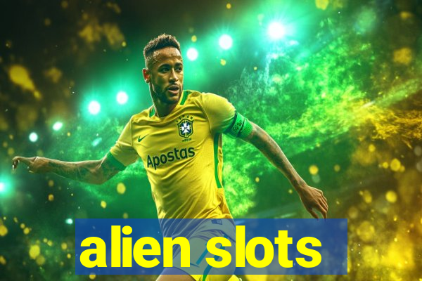 alien slots