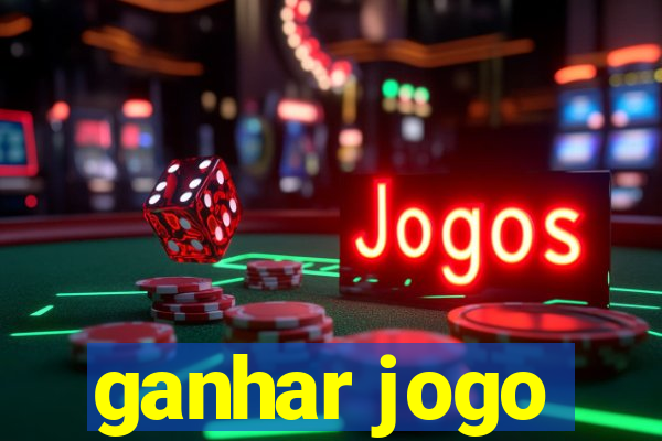 ganhar jogo