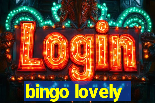 bingo lovely