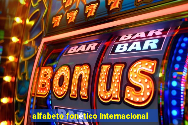 alfabeto fonético internacional