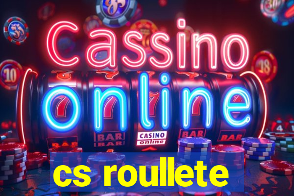 cs roullete