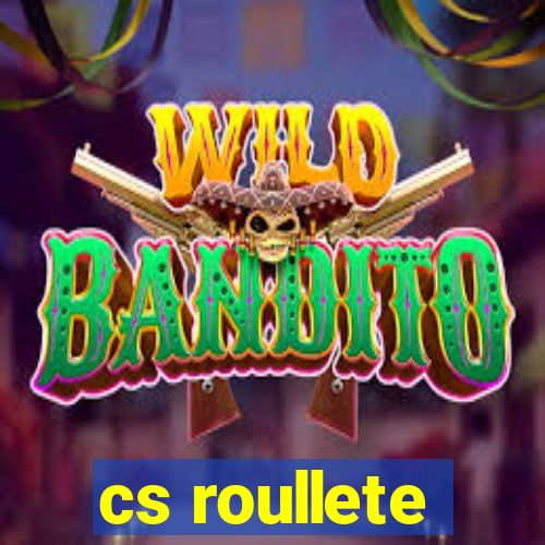 cs roullete