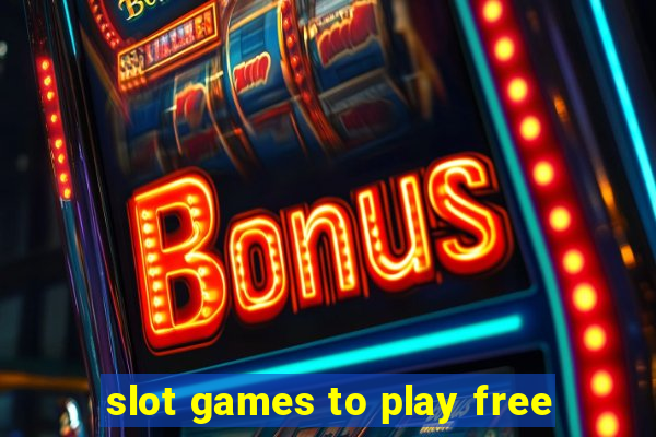 slot games to play free