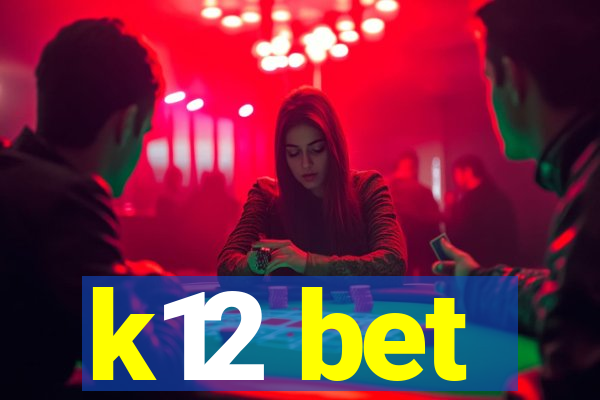 k12 bet