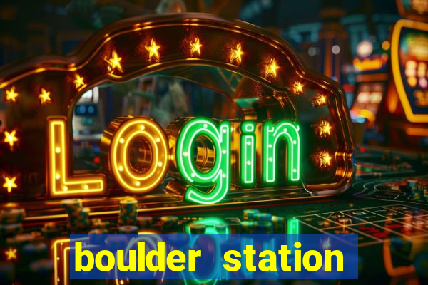 boulder station hotel casino