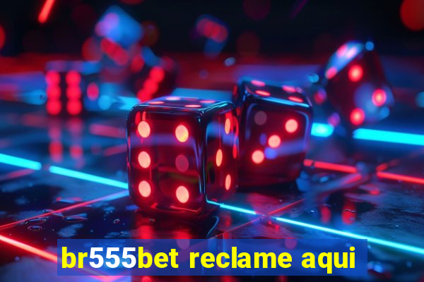 br555bet reclame aqui