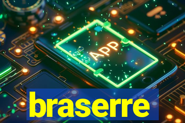 braserre