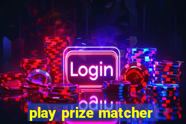 play prize matcher