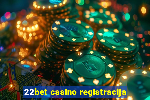 22bet casino registracija