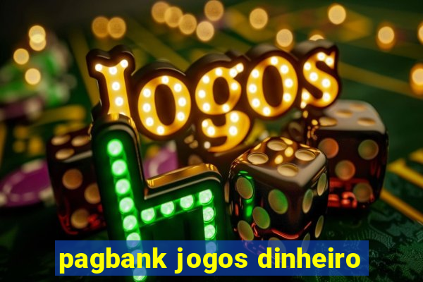 pagbank jogos dinheiro