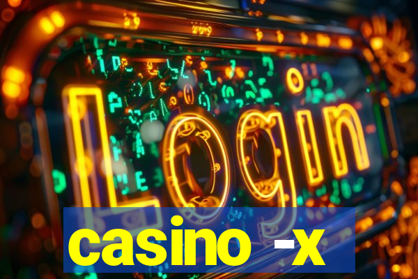 casino -x