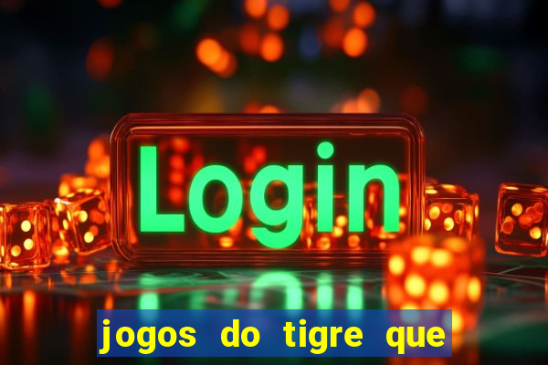 jogos do tigre que da bonus