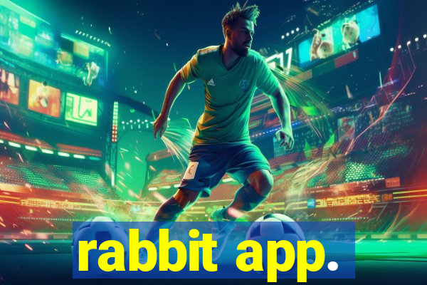 rabbit app.