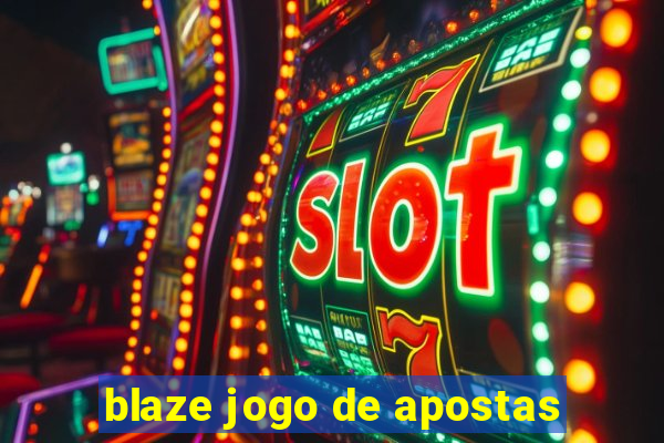 blaze jogo de apostas