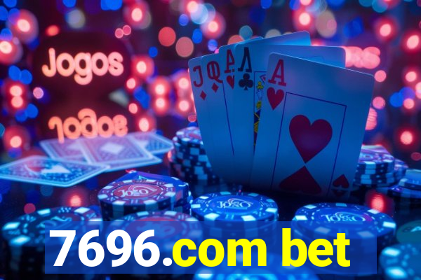 7696.com bet